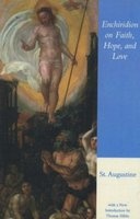 The Enchiridion on Faith, Hope and Love (Paperback) - John St Augustine Photo