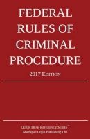 Federal Rules of Criminal Procedure; 2017 Edition (Paperback) - Michigan Legal Publishing Ltd Photo