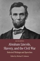 Abraham Lincoln, Slavery, and the Civil War - Selected Writing and Speeches (Paperback, 2nd Revised edition) - Michael P Johnson Photo