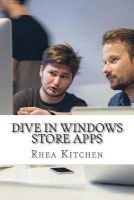 Dive in Windows Store Apps (Paperback) - Rhea Kitchen Photo