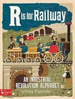 R is for Railway - An Industrial Revolution Alphabet (Board book) - Greg Paprocki Photo