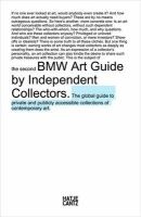 The Second BMW Art Guide by  - The Global Guide to Private and Publicly Accessible Collections of Contemporary Art (Paperback, Revised) - Independent Collectors Photo