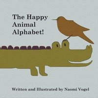 The Happy Animal Alphabet! (Paperback) - Naomi Vogel Photo