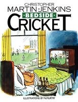 Bedside Cricket - Christopher Martin-Jenkins (Paperback) - Christopher Martin Jenkins Photo