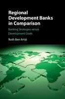 Regional Development Banks in Comparison - Banking Strategies versus Development Goals (Hardcover) - Ruth Ben Artzi Photo