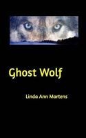 Ghost Wolf (Paperback) - Linda Ann Martens Photo