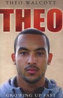 Theo: Growing Up Fast (Paperback) - Theo Walcott Photo