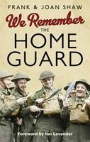 We Remember the Home Guard (Hardcover) - Frank Shaw Photo