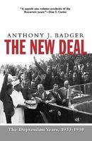 The New Deal: The Depression Years, 1933-1940 (Paperback, 1st Ivan R. Dee pbk. ed) - Anthony J Badger Photo