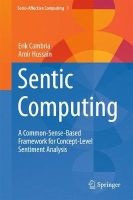 Sentic Computing: A Common-Sense-Based Framework for Concept-Level Sentiment Analysis 2015 (Hardcover) - Erik Cambria Photo