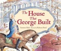 House That George Built (Hardcover) - Suzanne Slade Photo