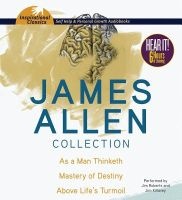 Collection - As a Man Thinketh, the Mastery of Destiny, Above Life's Turmoil (Standard format, CD) - James Allen Photo