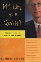 My Life as a Quant - Reflections on Physics and Finance (Paperback) - Emanuel Derman Photo