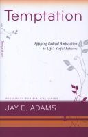 Temptation - Applying Radical Amputation (Staple bound) - Jay E Adams Photo