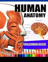 Human Anatomy Coloring Book - Anatomy & Physiology Coloring Book (Complete Workbook) (Paperback) - Dr James K Hudak Photo