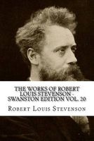 The Works of  - Swanston Edition Vol. 20 (Paperback) - Robert Louis Stevenson Photo