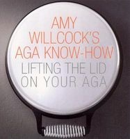 's Aga Know-how - Lifting the Lid on Your Aga (Paperback) - Amy Willcock Photo