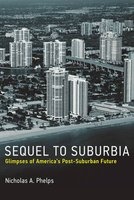 Sequel to Suburbia - Glimpses of America's Post-Suburban Future (Hardcover) - Nicholas F Phelps Photo