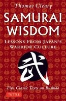 Samurai Wisdom - Lessons from Japan's Warrior Culture (Paperback) - Thomas Cleary Photo