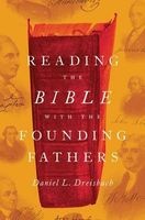 Reading the Bible with the Founding Fathers (Hardcover) - Daniel L Dreisbach Photo