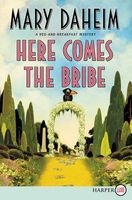 Here Comes the Bribe LP - A Bed-And-Breakfast Mystery (Large print, Paperback, large type edition) - Mary Daheim Photo