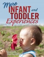 More Infant and Toddler Experiences (Paperback) - Ann Hollyfield Photo