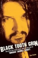 Black Tooth Grin - The High Life, Good Times and Tragic End of Dimebag Darrell Abbott (Paperback) - Zac Crain Photo