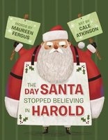 The Day Santa Stopped Believing in Harold (Hardcover) - Maureen Fergus Photo