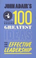 's 100 Greatest Ideas for Effective Leadership (Paperback) - John Adair Photo