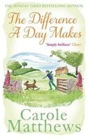 The Difference a Day Makes (Paperback) - Carole Matthews Photo