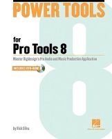  - Power Tools for Pro Tools 8 (Paperback) - Rick Silva Photo