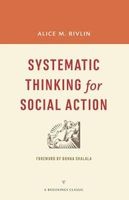 Systematic Thinking for Social Action (Paperback, With a new foreword) - Alice M Rivlin Photo