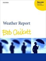 Weather Report - Vocal Score (Sheet music) - Bob Chilcott Photo