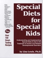 Special Diets for Special Kids - Understanding and Implementing Special Diets to Aid in the Treatment of Autism and Related Developmental Disorders (Hardcover) - Lisa Lewis Photo