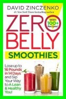 Zero Belly Smoothies - Lose Up to 16 Pounds in 14 Days and Sip Your Way to a Lean & Healthy You! (Paperback) - David Zinczenko Photo