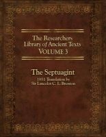 The Researcher's Library of Ancient Texts, Volume 3 - The Septuagint: 1851 Translation by Sir Lancelot C. L. Brenton (Paperback) - Thomas Horn Photo