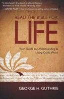 Read the Bible for Life - Your Guide to Understanding & Living God's Word (Paperback) - George H Guthrie Photo