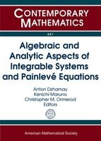 Algebraic and Analytic Aspects of Integrable Systems and Painleve Equations (Paperback) - Anton Dzhamay Photo