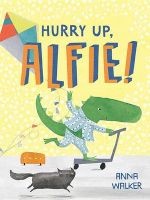 Hurry Up, Alfie! (Hardcover) - Anna Walker Photo