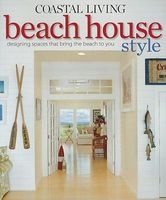 : Beach House Style (Paperback) - Coastal Living Photo