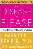 The Disease to Please - Curing the People-pleasing Syndrome (Paperback, New ed) - Harriet B Braiker Photo