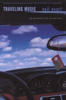 Traveling Music - The Soundtrack to My Life and Times (Hardcover, New) - Neil Peart Photo