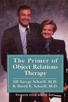 The Primer of Object Relations Therapy (Paperback, New ed) - Jill Savege Scharff Photo
