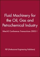 Fluid Machinery for the Oil, Gas and Petrochemical Industry (Hardcover) - Pep Professional Engineering Publishers Photo