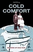 Cold Comfort - Growing Up Cold War (Paperback) - Gil McElroy Photo