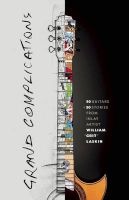 Grand Complications - 50 Guitars and 50 Stories from Inlay Artist William "Grit" Laskin (Hardcover) - Grit Laskin Photo