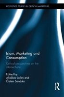 Islam, Marketing and Consumption - Critical Perspectives on the Intersections (Hardcover) - Aliakbar Jafari Photo