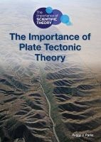 The Importance of Plate Tectonic Theory (Hardcover) - Peggy J Parks Photo