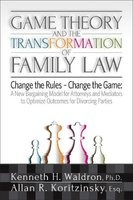Game Theory and the Transformation of Family Law (Paperback) - Allan R Koritzinsky Photo