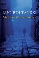 Mysteries and Conspiracies - Detective Stories, Spy Novels and the Making of Modern Societies (Paperback) - Luc Boltanski Photo